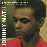 Johnny Mathis Wonderful! Wonderful! When Sunny Gets Blue Quantity 500 