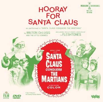 Milton Delugg & The Little Eskimos The Fleshtones Santa Claus Conquers The Martians Hooray For Santa Claus Martian' Green Vinyl 7'' + DVD Rsd Bf 2020 Ltd. 2000 